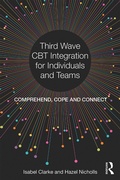 Cover: Third Wave CBT Integration for Individuals and Teams - Routledge