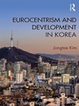 Cover: Eurocentrism and Development in Korea - Routledge