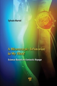 Abbildung von: A Microscopic Submarine in My Blood - Apple Academic Press Inc.