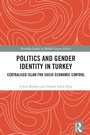 Cover: Politics and Gender Identity in Turkey - Routledge
