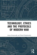 Cover: Technology, Ethics and the Protocols of Modern War - Routledge