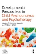 Cover: Developmental Perspectives in Child Psychoanalysis and Psychotherapy - Routledge