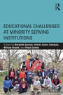 Cover: Educational Challenges at Minority Serving Institutions - Routledge