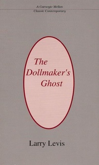 Enlarge image Cover: The Dollmaker's Ghost - Carnegie-Mellon University Press