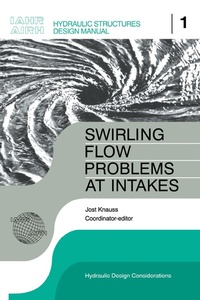 Enlarge image Cover: Swirling Flow Problems at Intakes - Routledge