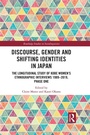 Cover: Discourse, Gender and Shifting Identities in Japan - Routledge