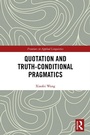 Cover: Quotation and Truth-Conditional Pragmatics - Routledge
