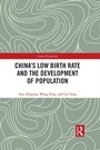 Cover: China's Low Birth Rate and the Development of Population - Routledge