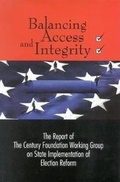 Cover: Balancing Access and Integrity - The Century Foundation