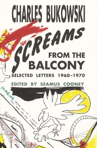 Abbildung von: Screams from the Balcony - Black Sparrow Press,U.S.