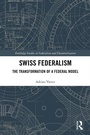 Cover: Swiss Federalism - Routledge