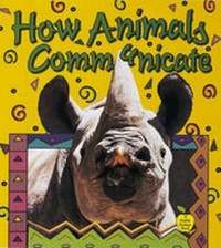 Enlarge image Cover: How Do Animals Communicate - Crabtree Publishing Co,US