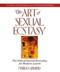 Abbildung von: The Art of Sexual Ecstasy - Jeremy P Tarcher