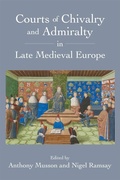 Cover: Courts of Chivalry and Admiralty in Late Medieval Europe - Boydell Press