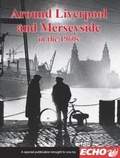 Cover: Around Liverpool and Merseyside in the 1960s - iNostalgia