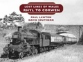 Cover: Lost Lines of Wales: Rhyl to Corwen - Graffeg Limited