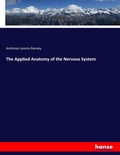 Cover: The Applied Anatomy of the Nervous System - Hansebooks