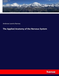 Enlarge image Cover: The Applied Anatomy of the Nervous System - Hansebooks