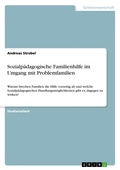 Cover: Sozialpaedagogische Familienhilfe im Umgang mit Problemfamilien - GRIN Verlag