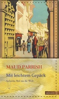 Cover: Mit leichtem Gep&auml;ck - edition erdmann ein Imprint von Verlagshaus R&ouml;merweg