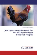 Cover: CHICKEN a versatile food for hospitality industry delicious recipes - LAP Lambert Academic Publishing