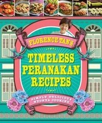 Abbildung von: Florence Tan's Timeless Peranakan Recipes - Marshall Cavendish International (Asia) Pte Ltd