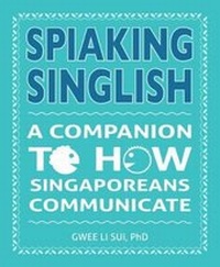 Abbildung von: Spiaking Singlish - Marshall Cavendish International (Asia) Pte Ltd