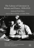 Cover: The Labour of Literature in Britain and France, 1830-1910 - Palgrave Macmillan