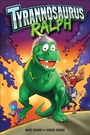 Cover: Tyrannosaurus Ralph - Andrews McMeel Publishing