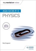 Cover: My Revision Notes: AQA GCSE (9-1) Physics - Hodder Education