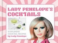 Abbildung von: Lady Penelope's Classic Cocktails - Cassell Illustrated