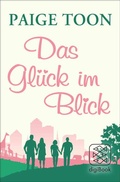 Cover: Das Gl&uuml;ck im Blick - S. Fischer