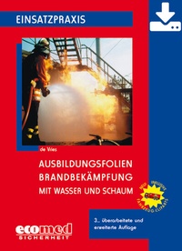 Abbildung von: Ausbildungsfolien Brandbekämpfung mit Wasser und Schaum - Download - ecomed Storck