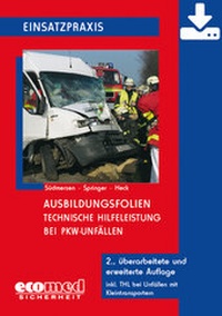 Abbildung von: Ausbildungsfolien Hilfeleistungseinsatz bei PKW-Unfällen - Download - ecomed Storck