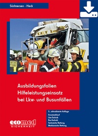 Abbildung von: Ausbildungsfolien Hilfeleistungseinsatz bei LKW- und Busunfällen - Download - ecomed Storck