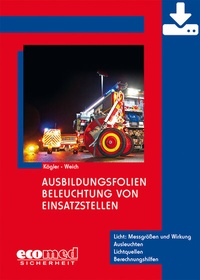 Abbildung von: Ausbildungsfolien Beleuchtung von Einsatzstellen - Download - ecomed Storck