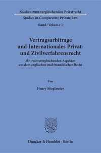 Abbildung von: Vertragsarbitrage und Internationales Privat- und Zivilverfahrensrecht. - Duncker & Humblot