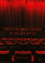 Cover: Predicting Movie Success at the Box Office - Palgrave Macmillan