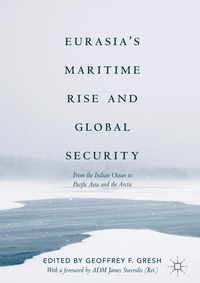 Enlarge image Cover: Eurasia's Maritime Rise and Global Security - Palgrave Macmillan
