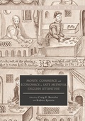 Cover: Money, Commerce, and Economics in Late Medieval English Literature - Palgrave Macmillan