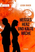 Cover: Hei&szlig;es Herz und kalte Rache - CORA Verlag