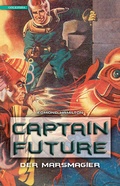 Cover: Captain Future 7: Der Marsmagier - Golkonda Verlag