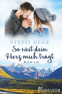 Abbildung von: So weit dein Herz mich trägt - Forever