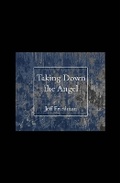 Cover: Taking Down the Angel - Carnegie-Mellon University Press