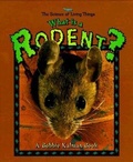 Cover: What is a Rodent? - Crabtree Publishing Co,Canada