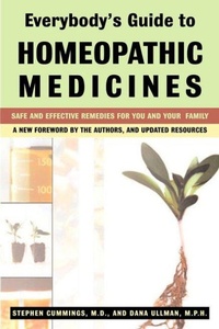 Abbildung von: Everybody'S Guide to Homeopathic Medicines - Tarcher/Putnam,US