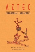 Cover: Aztec Ceremonial Landscapes - University Press of Colorado