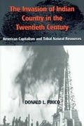 Cover: The Invasion of Indian Country in the Twentieth Century - University Press of Colorado
