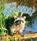 Cover: What Are Wetlands - Crabtree Publishing Co,US