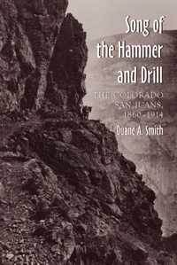 Abbildung von: The Song of the Hammer and Drill - University Press of Colorado